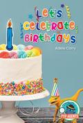 Let’s Celebrate Birthdays (PYP Agents Reading Ready)