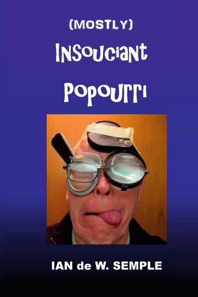 Mostly Insouciant Popourri