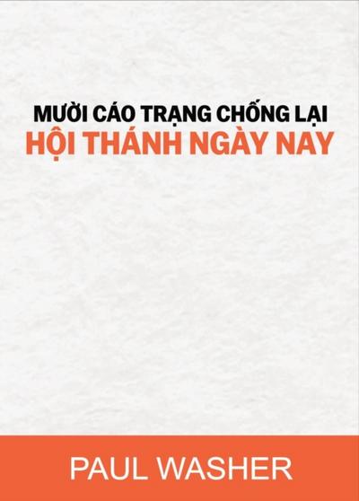 Mười cáo trạng chống lại Hội thánh ngày nay