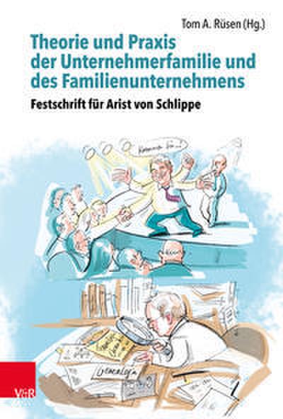 Theorie und Praxis der Unternehmerfamilie und des Familienunternehmens - Theory and Practice of Business Families and Family Businesses