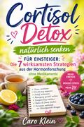 Cortisol Detox natürlich senken für Einsteiger