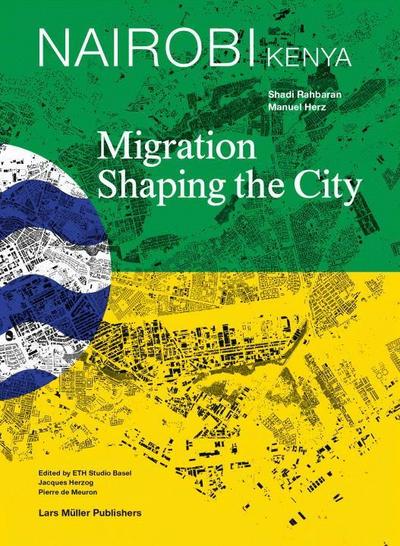 Nairobi - Migration Shaping the City
