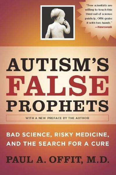 Autism’s False Prophets
