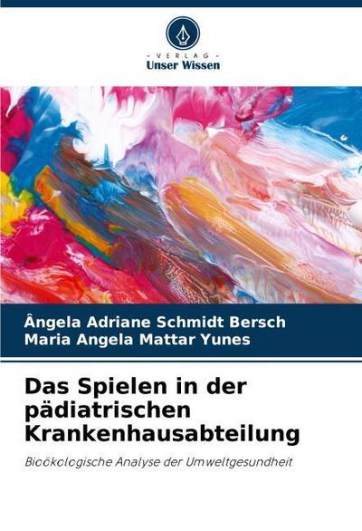 Das Spielen in der pädiatrischen Krankenhausabteilung