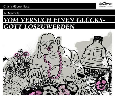 Vom Versuch, einen Glücksgott loszuwerden / Flußbettlibrett, 4 Audio-CDs