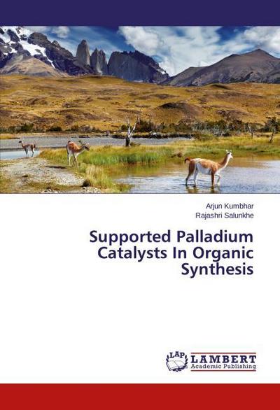 Supported Palladium Catalysts In Organic Synthesis