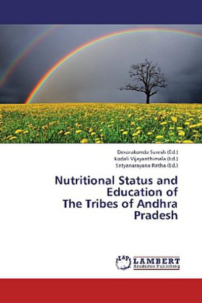 Nutritional Status and Education of  The Tribes of Andhra Pradesh