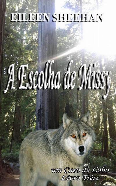 A Escolha de Missy (trilogia do caso do lobo, #3)