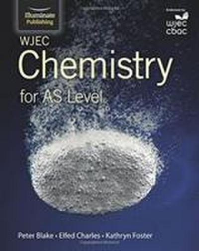 WJEC Chemistry for AS Level: Student Book