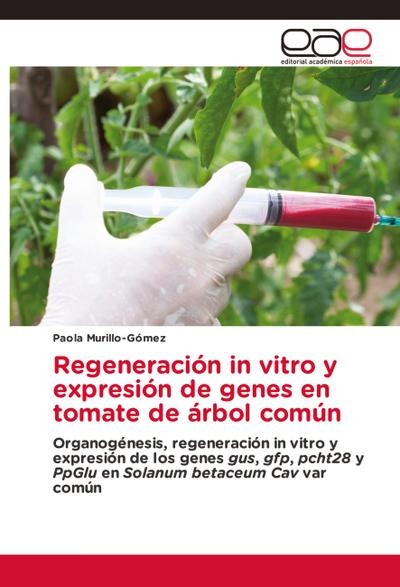 Regeneración in vitro y expresión de genes en tomate de árbol común