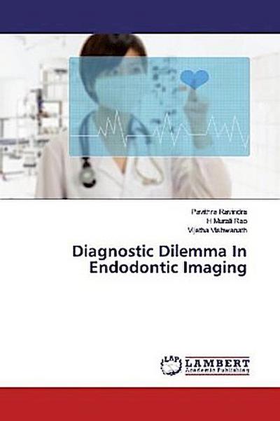 Diagnostic Dilemma In Endodontic Imaging