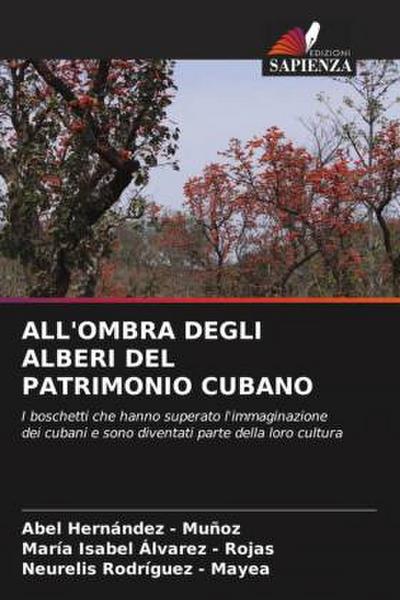 ALL’OMBRA DEGLI ALBERI DEL PATRIMONIO CUBANO