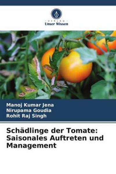 Schädlinge der Tomate: Saisonales Auftreten und Management