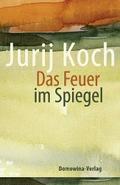 Das Feuer im Spiegel