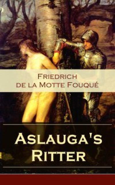 Aslauga’s Ritter