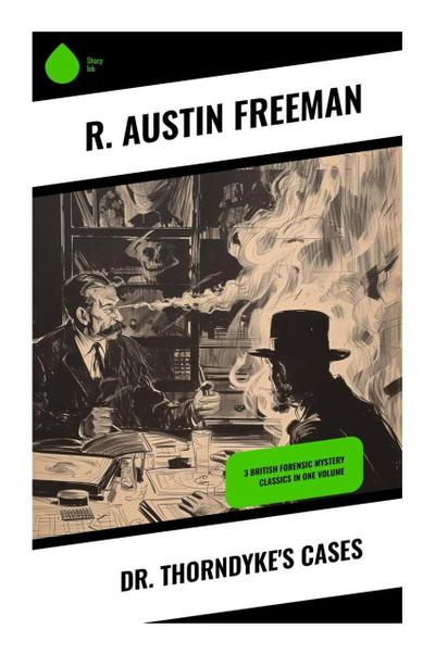 Dr. Thorndyke’s Cases