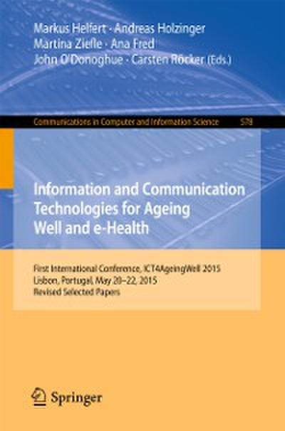 Information and Communication Technologies for Ageing Well and e-Health