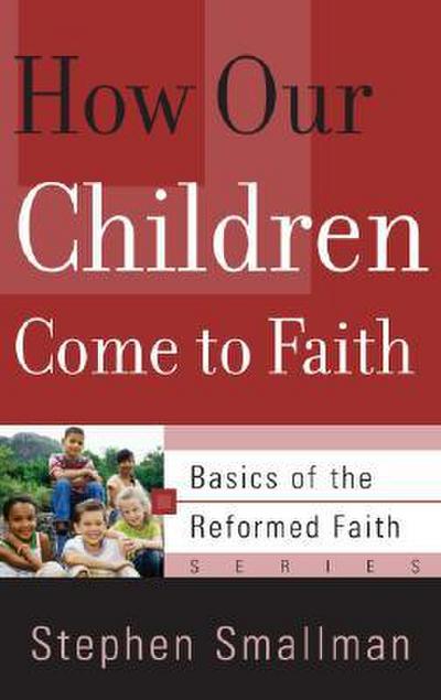 How Our Children Come to Faith