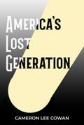 America’s Lost Generation
