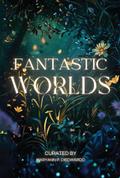Fantastic Worlds