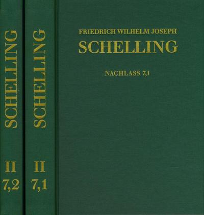 Friedrich Wilhelm Joseph Schelling: Historisch-kritische Ausgabe / Reihe II: Nachlaß. Band 7,1-2: ’System der gesammten Philosophie’ und weitere Schriften (1804-1807), 2 Teile