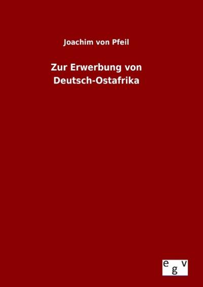 Zur Erwerbung von Deutsch-Ostafrika