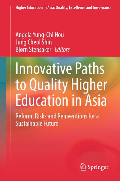 Innovative Paths to Quality Higher Education in Asia