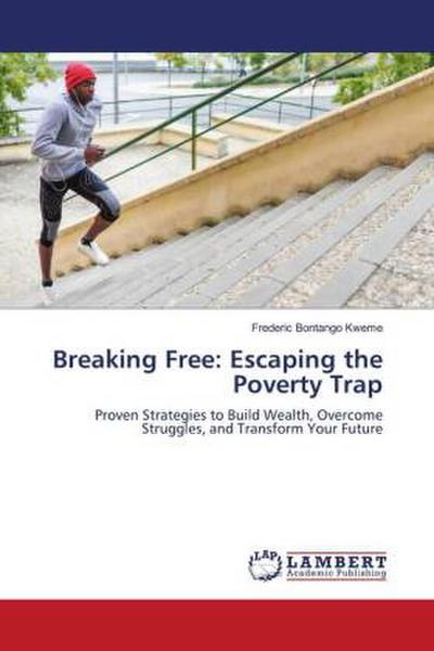 Breaking Free: Escaping the Poverty Trap