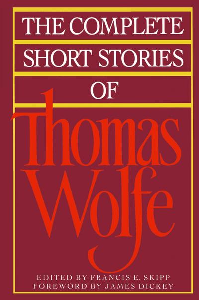 The Complete Short Stories of Thomas Wolfe