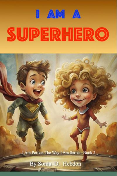 I Am A Superhero