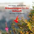 Erinnerungen für die Zukunft