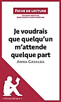 Je voudrais que quelqu’un m’attende quelque part d’Anna Gavalda