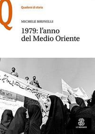 1979: l’anno del Medio Oriente