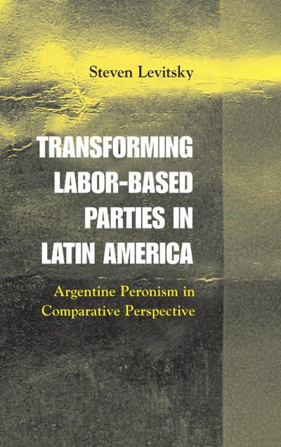 Transforming Labor-Based Parties in Latin America