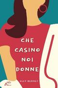 Che casino noi donne