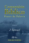 Comentário Bíblico Prazer da Palavra, fascículo 10 — 2 Samuel