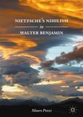 Nietzsche’s Nihilism in Walter Benjamin