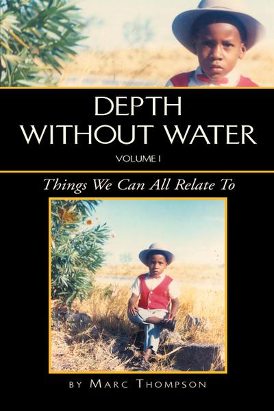 Depth Without Water Volume I