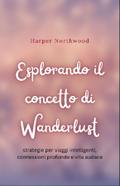 Esplorando il concetto di Wanderlust