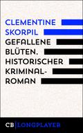 Gefallene Blüten. Historischer Kriminalroman von Clementine Skorpil | Ebook