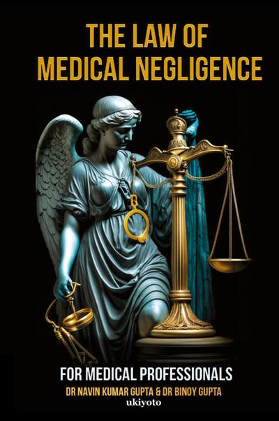 Law of Medical Negligence for Medical Professionals