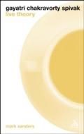 Gayatri Chakravorty Spivak: Live Theory