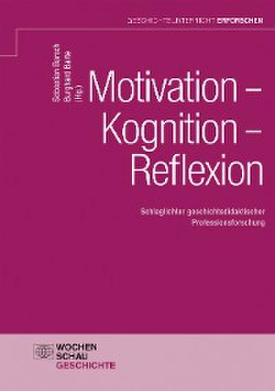 Motivation – Kognition – Reflexion