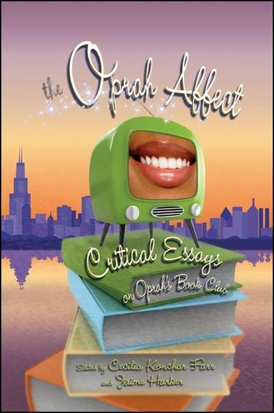 The Oprah Affect: Critical Essays on Oprah’s Book Club
