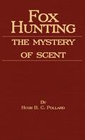 Fox Hunting - The Mystery of Scent
