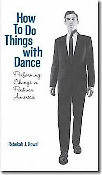 How to Do Things with Dance