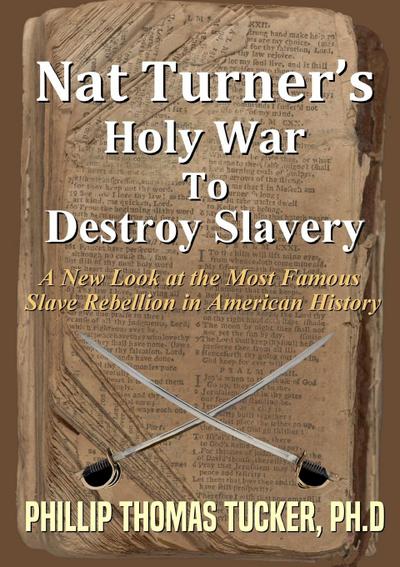 Nat Turner’s Holy War To Destroy Slavery