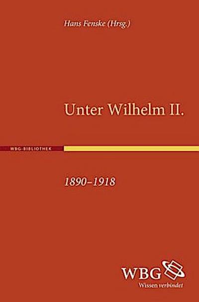 Unter Wilhelm II. 1890-1918