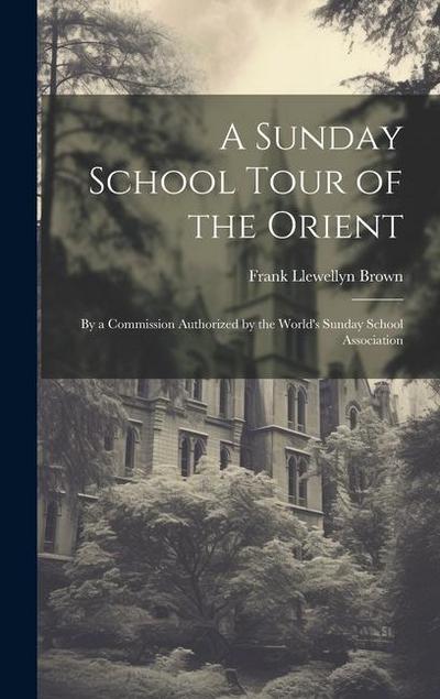 A Sunday School Tour of the Orient