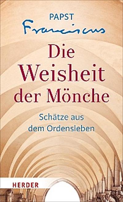 Die Weisheit der Mönche